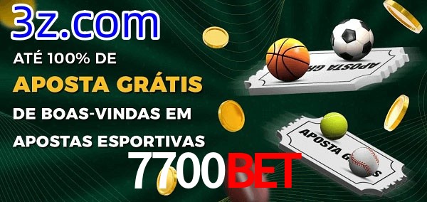 7700BET Ate 100% de Aposta Gratis