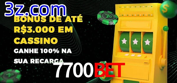 7700BET melhor bônus de depósito